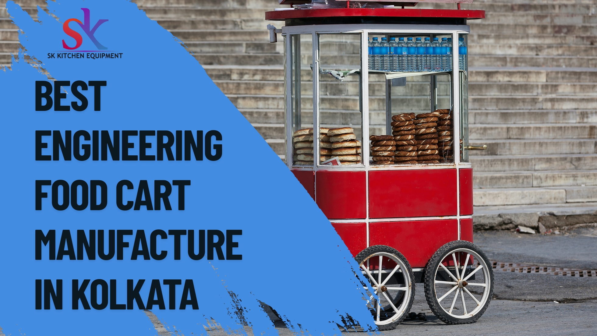 Best Engineering Food Cart Manufacturer in Kolkata - SK Kitchen Equipment